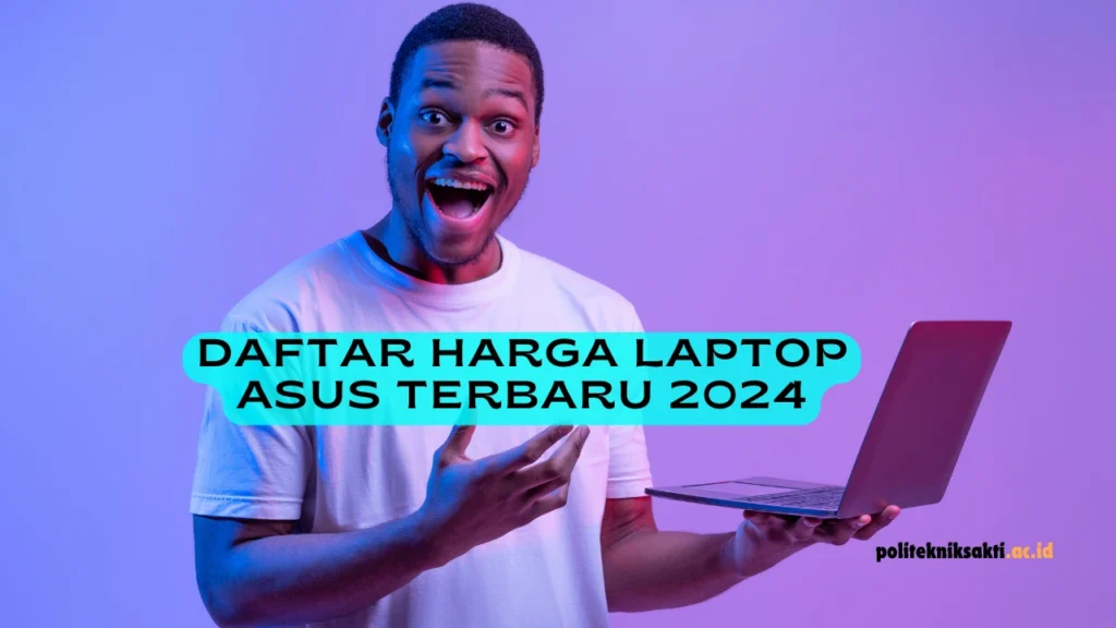 Daftar Harga Laptop Asus Terbaru 2024